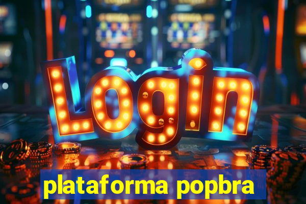 plataforma popbra